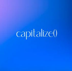 Метод capitalize()